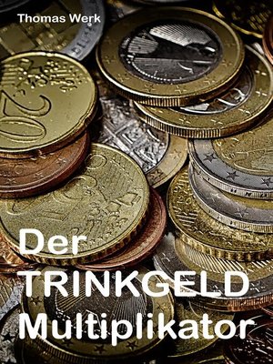 cover image of Der Trinkgeld Multiplikator